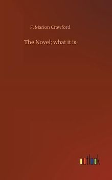 The Novel; what it is