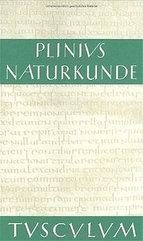 Naturkunde /Naturalis Historia - ohne Registerband. Lat. /Dt. / Buch 17: Botanik: Nutzbäume