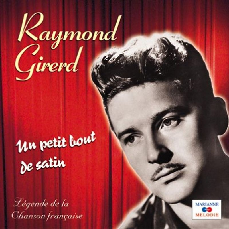 Girerd Raymond - Petit Bout de Satin,un