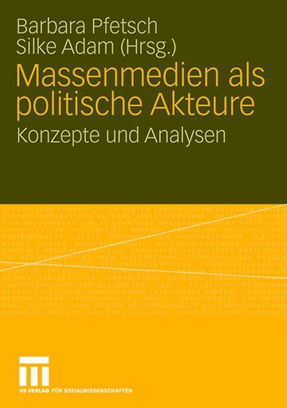 Massenmedien als politische Akteure