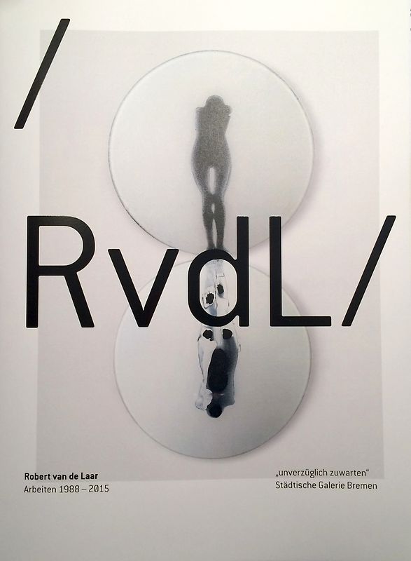 Robert van de Laar. Arbeiten 1988-2015