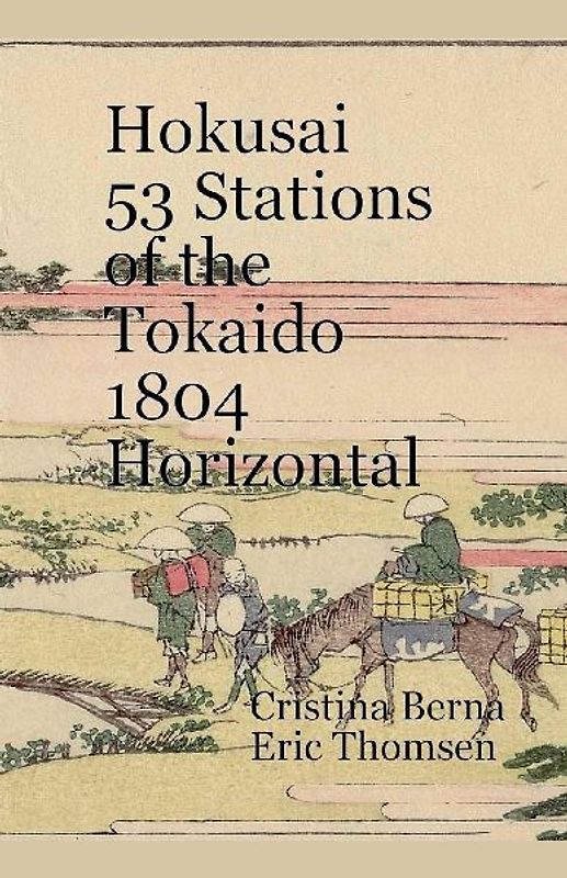 Hokusai 53 Stations of the Tokaido 1804 Horizontal