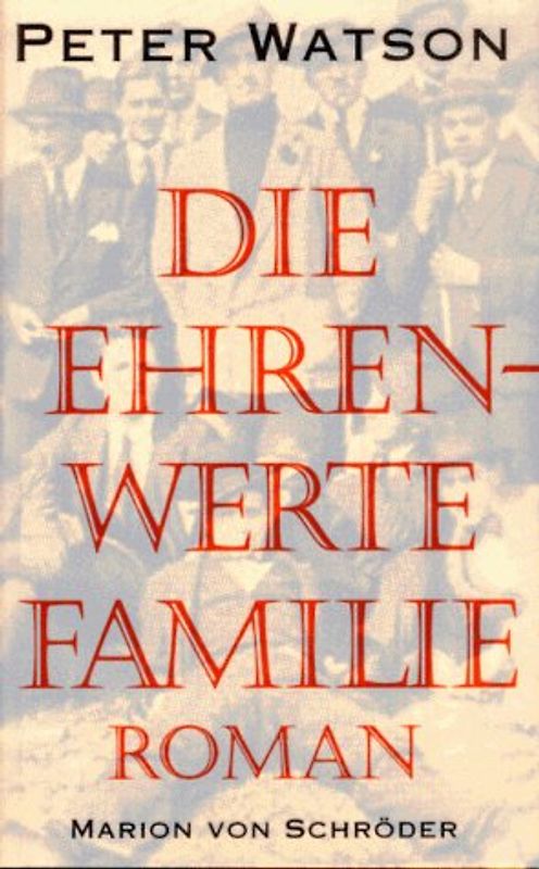 Die ehrenwerte Familie. Roman
