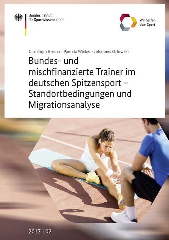 Bundes- und mischfinanzierte Trainer im Sport - Standortbedingungen und Migrationsanalyse
