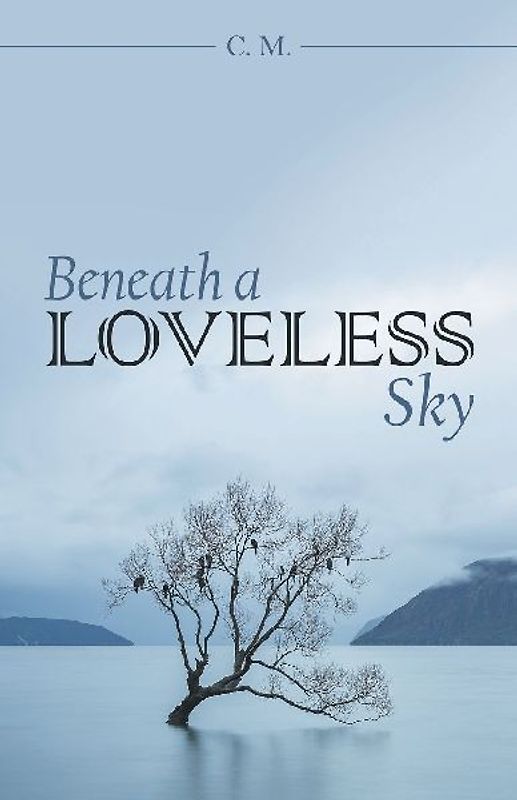Beneath a Loveless Sky