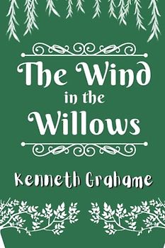 The Wind in the Willows: with original illustrations