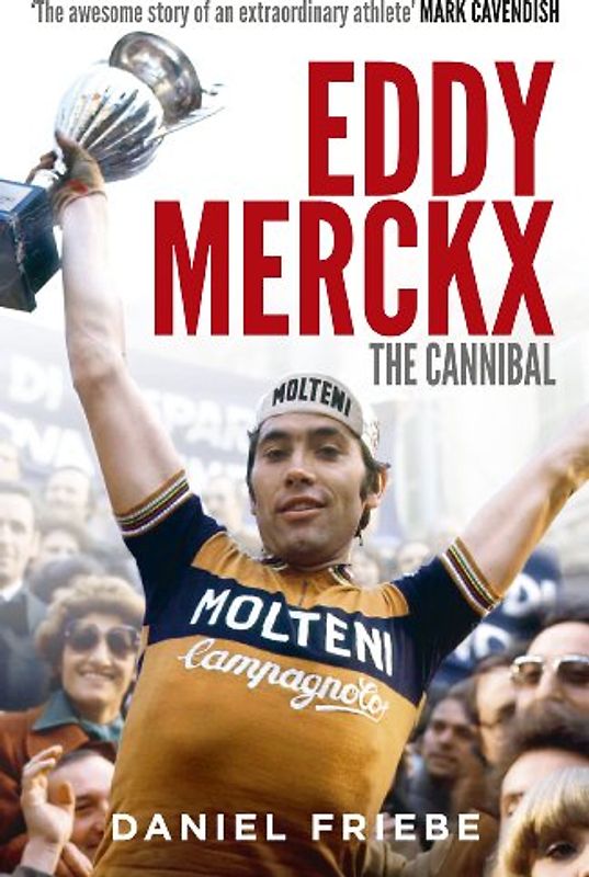 Eddy Merckx: The Cannibal