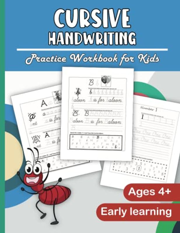 Cursive Handwriting Practice Workbook for Kids Ages 4+: Letters, Numbers and Sentence Exercises and Activities