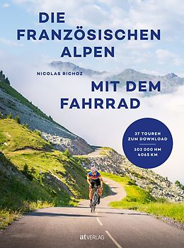 Die französischen Alpen mit dem Fahrrad