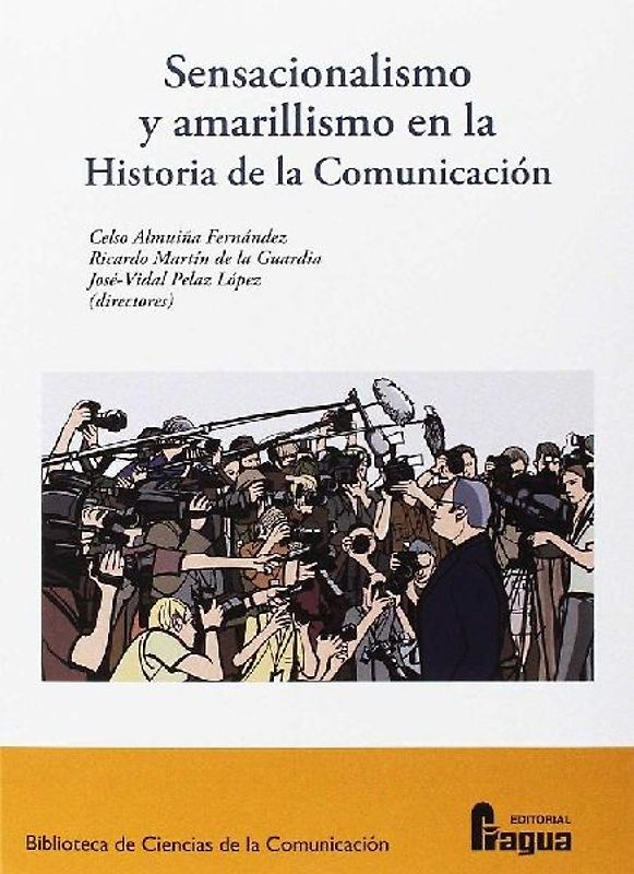 Sensacionalismo y amarillismo en la historia de la comunicación