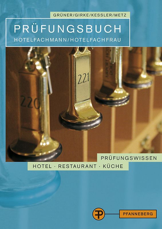 Prüfungsbuch Hotelfachmann/Hotelfachfrau. Prüfungsbereiche Gästeempfang und Beratung, Marketing und Arbeitsorganisation