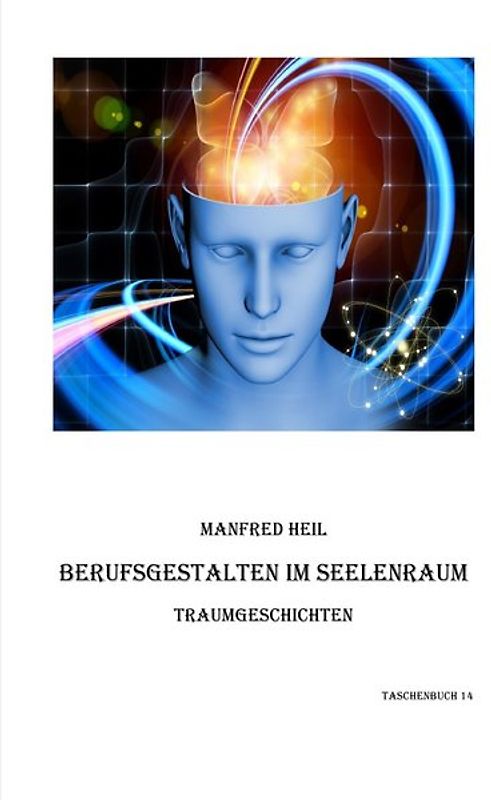 Traum(an)deutung / Berufsgestalten im Seelenraum