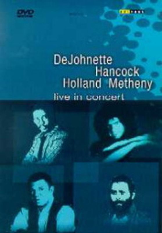 DeJohnette, Hancock, Holland, Metheny : Live in Concert