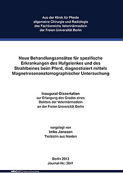 Neue Behandlungsansätze für spezifische Erkrankungen des Hufgelenkes und des Strahlbeines beim Pferd, diagnostiziert mittels Magnetresonanztomographischer Untersuchung