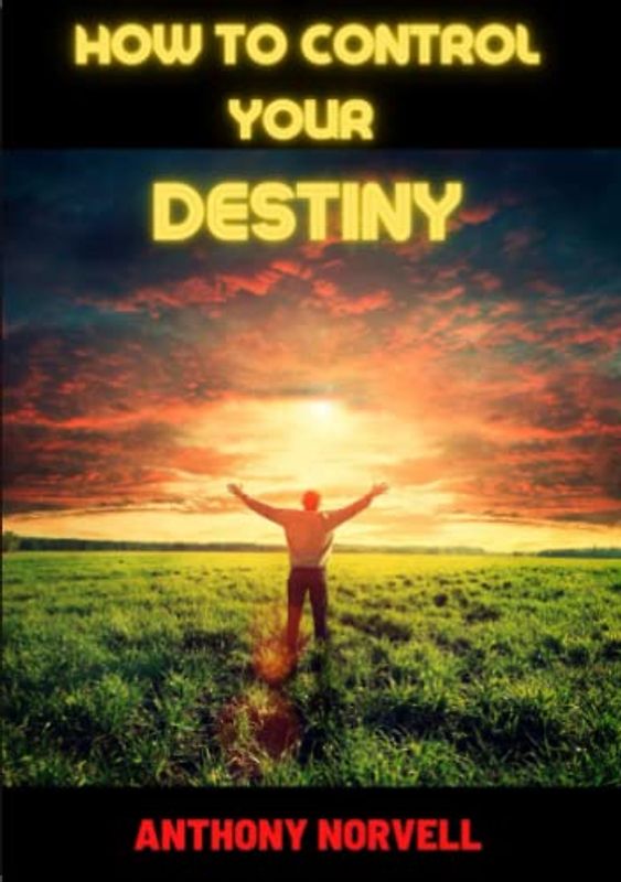 How to control your Destiny