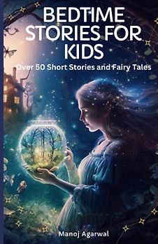 Bedtime Stories for Kids: Over 50 Short Stories and Fairy Tales