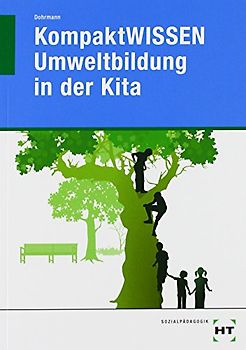 KompaktWISSEN Umweltbildung in der Kita