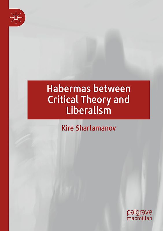 Habermas between Critical Theory and Liberalism