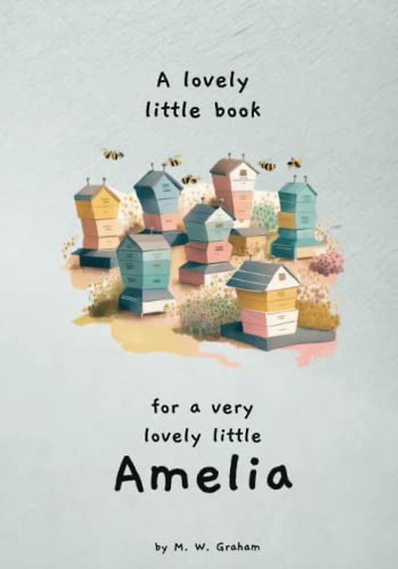 A lovely little book for a very lovely little Amelia
