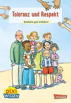 Pixi Wissen 35: VE 5: Toleranz und Respekt: Einfach gut erklärt! | Allgemeinwissen für Grundschulkinder. (35)