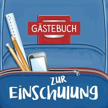 Gästebuch zur Einschulung: Schönes buntes Eintagebuch zum Schulanfang für Jungen | 1. Klasse | Geschenk zum 1.Schultag, für die Schultüte oder Erinnerungsbuch und Deko für die Einschulungs Party