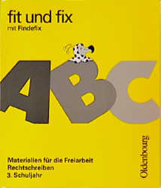 Fit und fix mit Findefix. Materialien für die Freiarbeit Rechtschreiben 3. Schuljahr