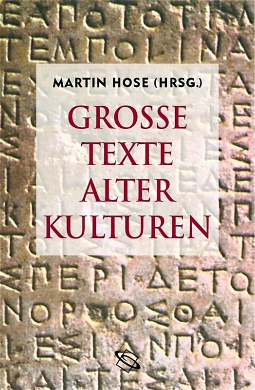 Grosse Texte alter Kulturen