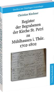 Register der Begrabenen der Kirche St. Petri zu Mühlhausen i. Thür. 1702-1802 [Band 4]