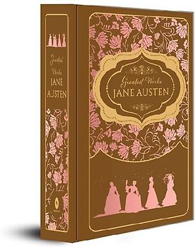 Greatest Works: Jane Austen (Deluxe Hardbound Edition)