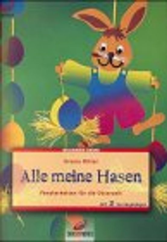 Alle meine Hasen. Fensterketten für die Osterzeit. Mit zwei Vorlagenbögen