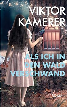 Als ich in den Wald verschwand