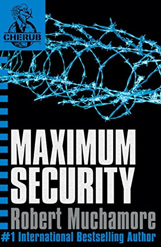 Cherub 03. Maximum Security: Bk. 3 - Robert Muchamore