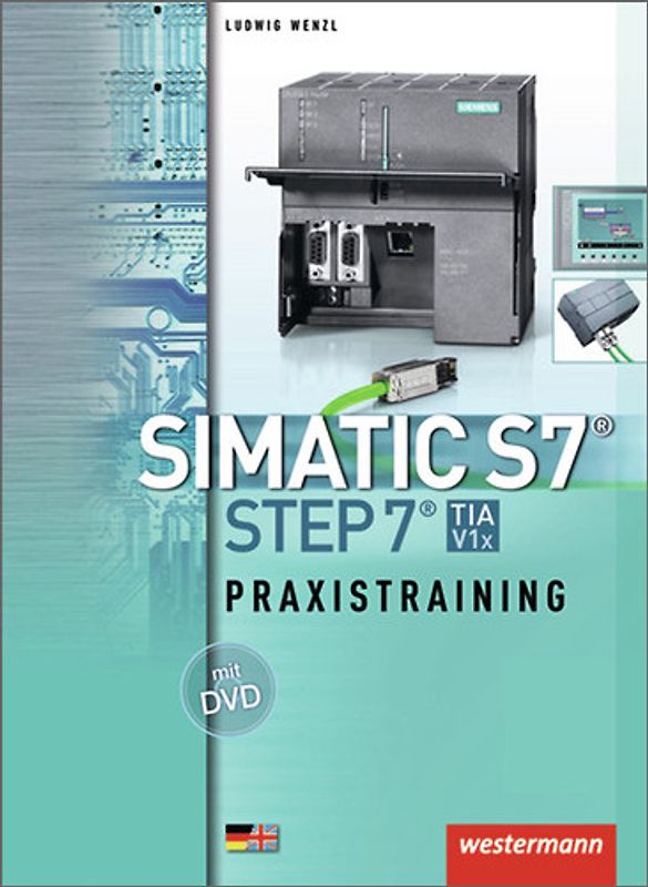 SIMATIC S7 - STEP 7. Praxistraining / Praxistraining: Schülerband