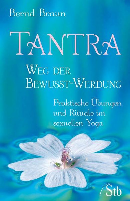Tantra -  Weg der Bewusst-Werdung