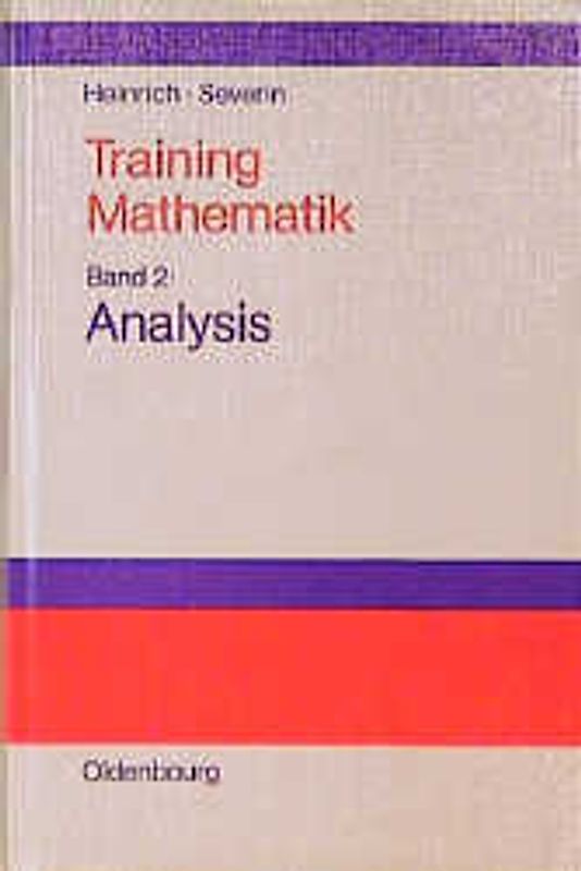 Gert Heinrich; Thomas Severin: Training Mathematik / Analysis