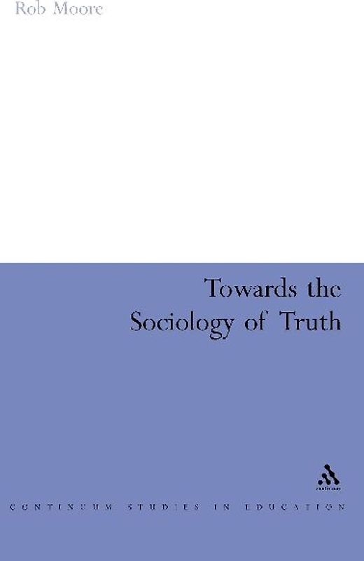 Towards the Sociology of Truth