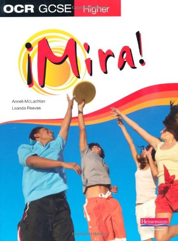 Mira OCR GCSE Spanish Higher Student Book