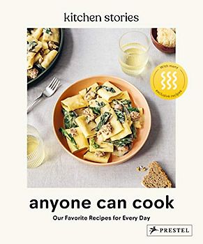 Anyone Can Cook: Our Favorite Recipes for Every Day