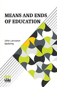Means And Ends Of Education