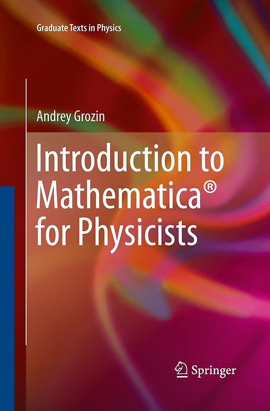 Introduction to Mathematica® for Physicists