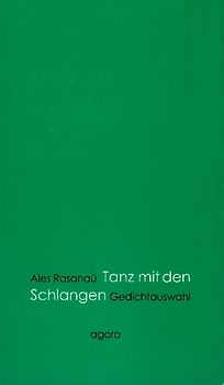 Tanz mit den Schlangen. Gedichtauswahl aus dem Weißrussischen