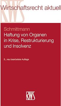Haftung von Organen in Krise, Restrukturierung und Insolvenz