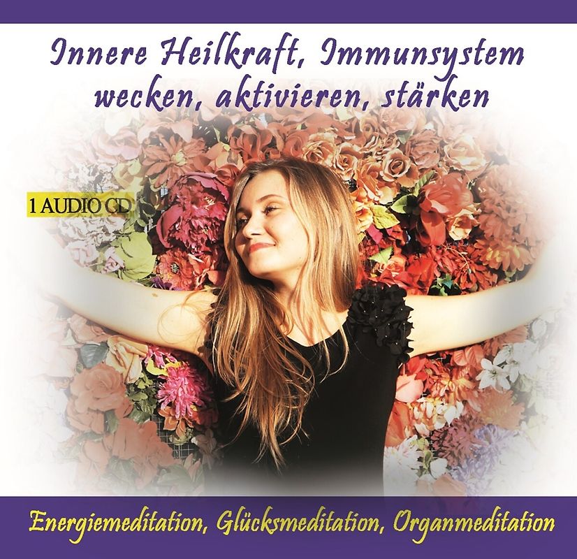 Innere Heilkraft, Immunsystem Wecken (Gemafrei)