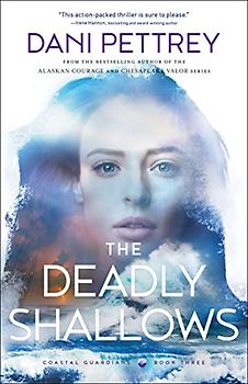 The Deadly Shallows (Coastal Guardians, 3, Band 3)