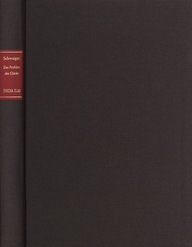 Forschungen und Materialien zur deutschen Aufklärung / Das Problem des Glücks im Denken Christian Wolffs