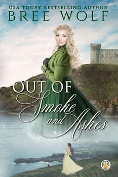 Out of Smoke and Ashes (Flames of Winter, Band 3)
