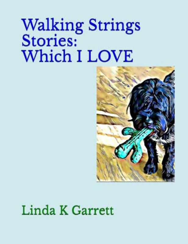Walking Strings Stories: Which I LOVE