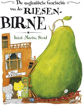 Die unglaubliche Geschichte von der Riesenbirne