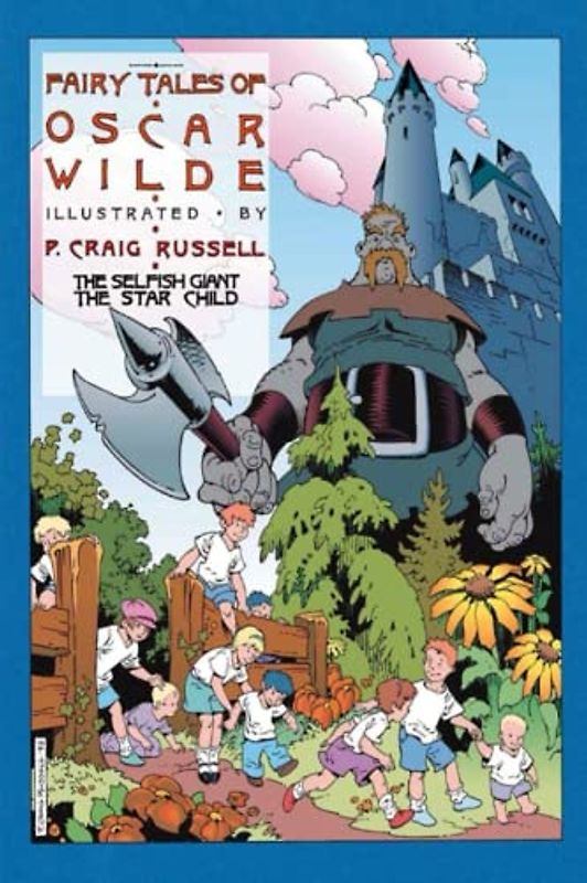 Fairy Tales of Oscar Wilde (Illustrated): Vol. 1 - The Selfish Giant/The Star Child
