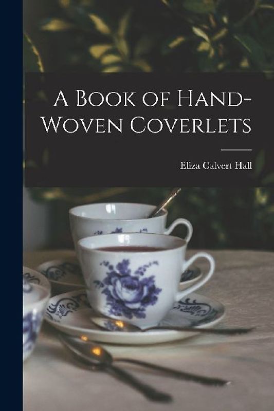 A Book of Hand-Woven Coverlets